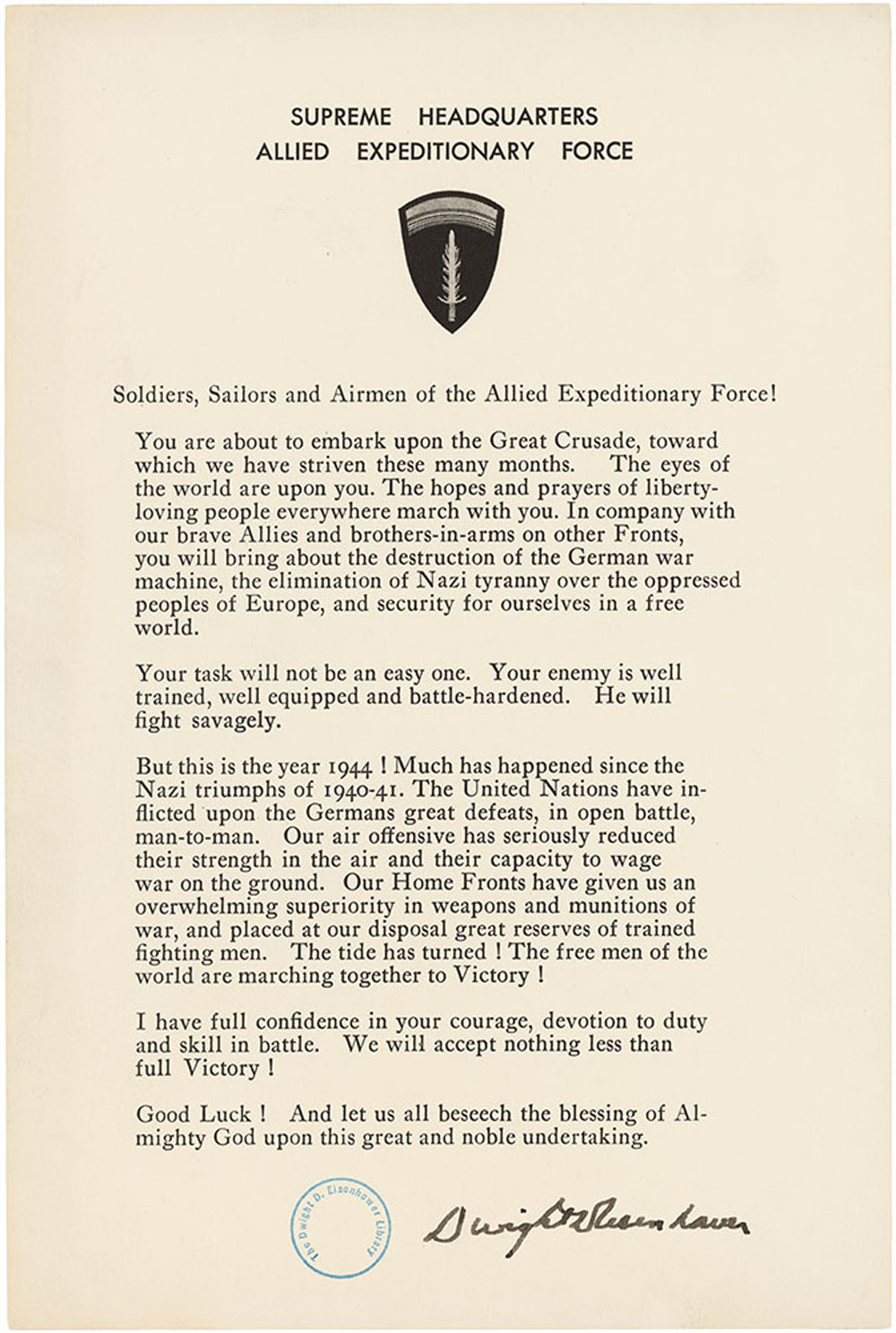 Before the invasion began, General Eisenhower had this order of the day distributed among the invasion force to highlight what was at stake and to inspire his men.