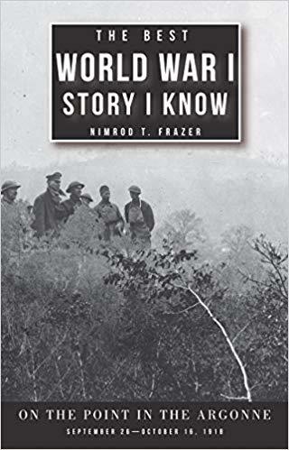 Nimrod T. Frazer: The Best World War I Story I Know, On the Point in the Argonne