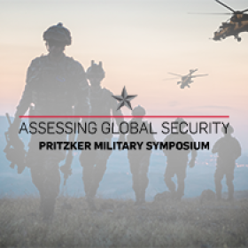 Assessing Global Security - Pritzker Military Symposium