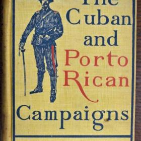 Cover of "The Cuban and Porto Rican Campaigns"