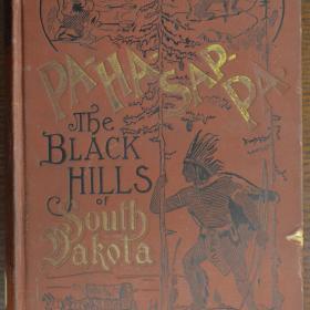 Cover of "Pa-Ha-Sa-Pah, of the Black Hills of South Dakota"