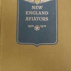 Cover of New England Aviators 1914-1918; Their Portraits and Their Records